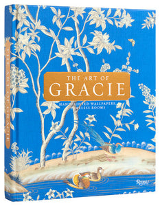 The Art of Gracie: Handpainted Wallpapers, Timeless Rooms